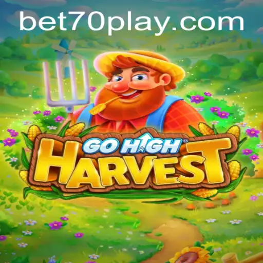 The Exciting World of GoHighHarvest and the Intriguing Concept of Bet70